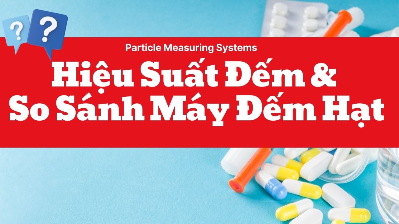 Hiệu Suất Đếm và So Sánh Máy Đếm Hạt